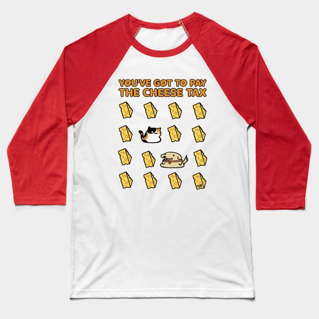 The Cheese Tax Baseball T-Shirt by Sketchy